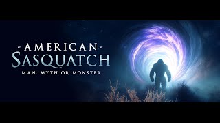 American Sasquatch- Man, Myth or Monster- Trailer,
