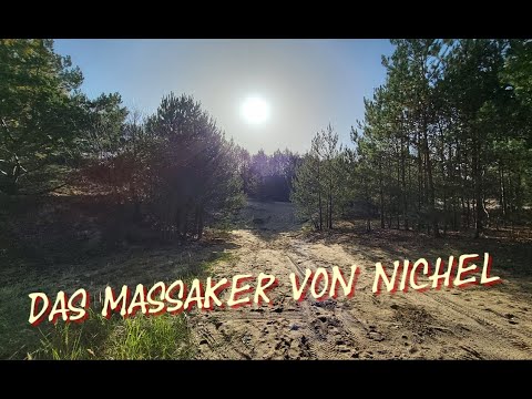 Massaker von Nichel / WW2/ Germany / Hinrichtung / German World War / Spurensuche...