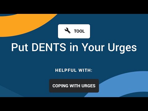 Put DENTS in Your Urges SMART Recovery Tool Box