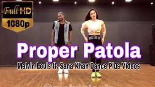 Proper Patola  Melvin Louis ft  Sana Khan  Dance P