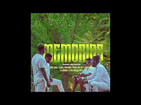BOB SAM Feat GLASS GAMBOA, NIKOTINA KF, TROVOADA & ZYO - MEMÓRIAS