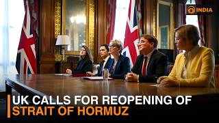 UK calls for reopening of Strait of Hormuz & more updates | DD India live | 6 PM IST