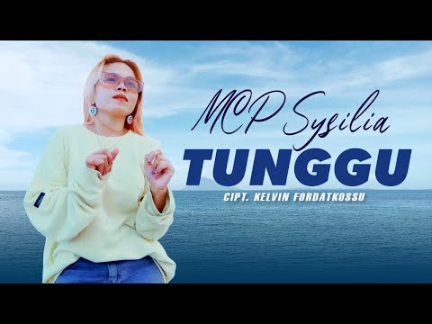 MCP Sysilia - TUNGGU (Official Music Video)