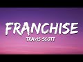 Travis Scott FRANCHISE Lyrics Feat Young Thug M I A