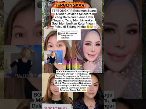 Leaked recording of Melvina and Heni Sagara shocks the public #nikitamirzani #melvina #henisagara