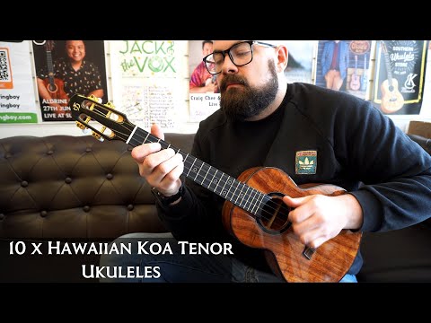 10 x Hawaiian Koa Tenor Ukuleles Compared (Kanile'a, AnueNue, Ohana and more)
