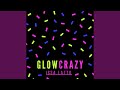 Glow Crazy