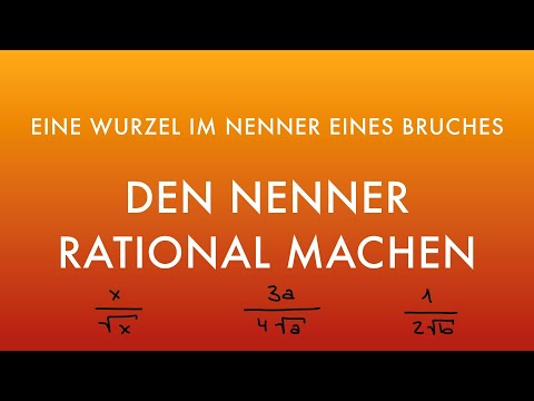 Nenner rational machen - eine Wurzel im Nenner eliminieren