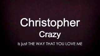 Christopher Crazy lyrics