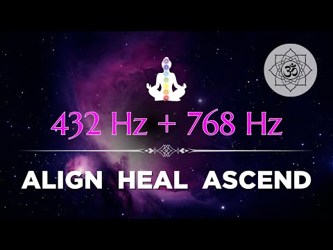 432Hz + 768Hz | Align with the Universe (Meditation Music)