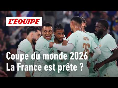 Coupe du monde 2026 : Les Bleus sont-ils prêts ?