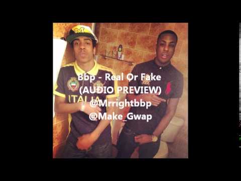 Bbp - Real Or Fake ( AUDIO PREVIEW )