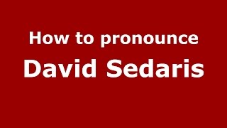 How to pronounce David Sedaris