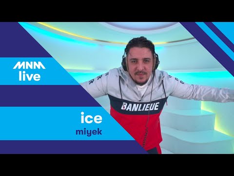 MNM LIVE: ICE - Miyek || URBANICE