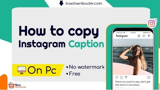 How to Download Instagram Captions Quickly and Easily | BoxDownloader
