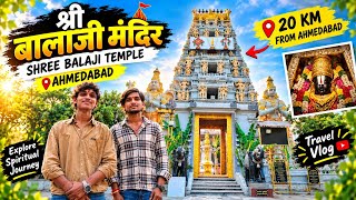 Ahmedabad के पास इतना सुंदर South Indian Temple😍🙏Shree Balaji Temple Vlog  #bala