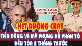 TVPS 1266: Two LXs Cannot Escape From the Lawsuit When Tien Dung and My Phung Have Filed a Counte...