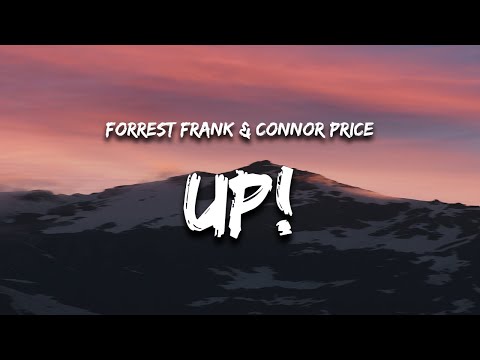Forrest Frank & Connor Price - UP! (Lyrics) "i was down but now i'm up"