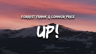 Forrest Frank & Connor Price - UP! (Lyrics) i was down but now i'm up