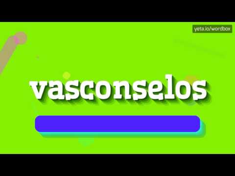 VASCONSELOS - HOW TO PRONOUNCE IT!?