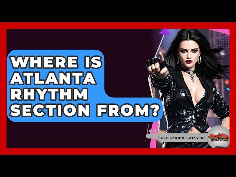 Where Is Atlanta Rhythm Section From? - Rock and Roll Wizards