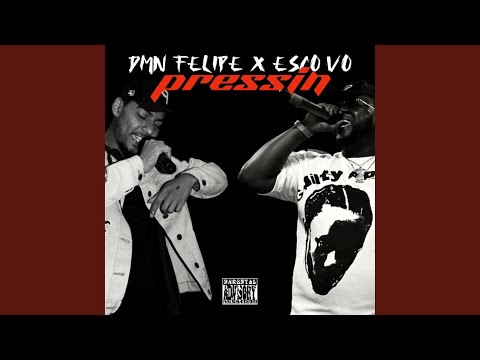 PRESSIN (feat. Esco Vo)