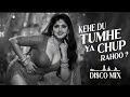 Keh Doon Tumhe In A Fresh 2026 Disco Mix Version