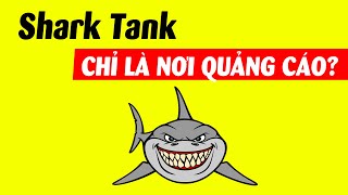 Lên Shark Tank, đi gọi vốn hay đi quảng cáo?