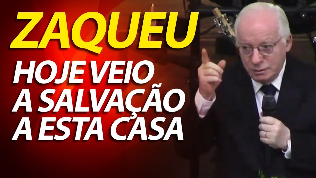 Zaqueu, hoje veio a salvação a esta casa! Lucas 19:1 a 10 | Pregação Evangélica do Paulo Seabra