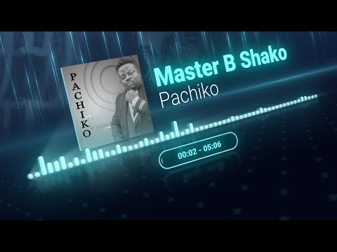 Master B Shako - Pachiko (Official Audio)