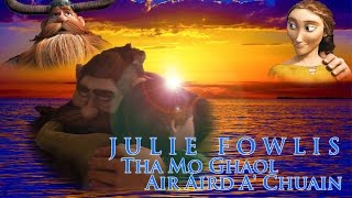 Tha Mo Ghaol Air Àird A&#39; Chuain - Julie Fowlis (Lyrics)