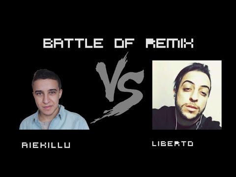 BATTLE OF REMIX #2 Aiekillu VS Liberto