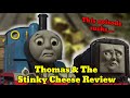 Thomas The Stinky Cheese Episode Review