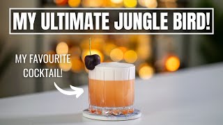 My Ultimate JUNGLE BIRD: My Favourite Cocktail!