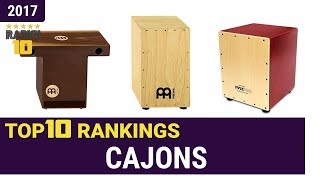 Cajons Top 10 Rankings, Reviews 2017 & Buying Guides