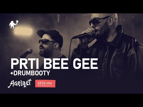 AGELAST SESSION: PRTI BEE GEE feat. DRUMBOOTY