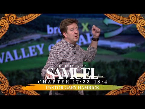 Verse by Verse Bible Study  |  1 Samuel 17:33-18:4  |  Gary Hamrick