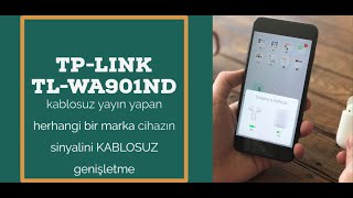 TP-LINK TL-WA901ND ile kablosuz yayın yapan herhangi bir marka cihazın sinyalini KABLOSUZ genişletme