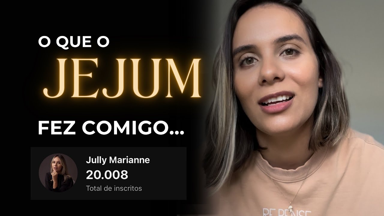 O QUE O HÁBITO DO JEJUM FEZ COMIGO | coisas que nunca imaginei viver!