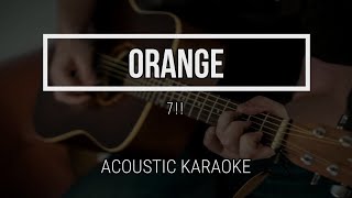 Download lagu Orange - 7!! - Instrumental - No Vocal - Acoustic Karaoke - Lyrics mp3