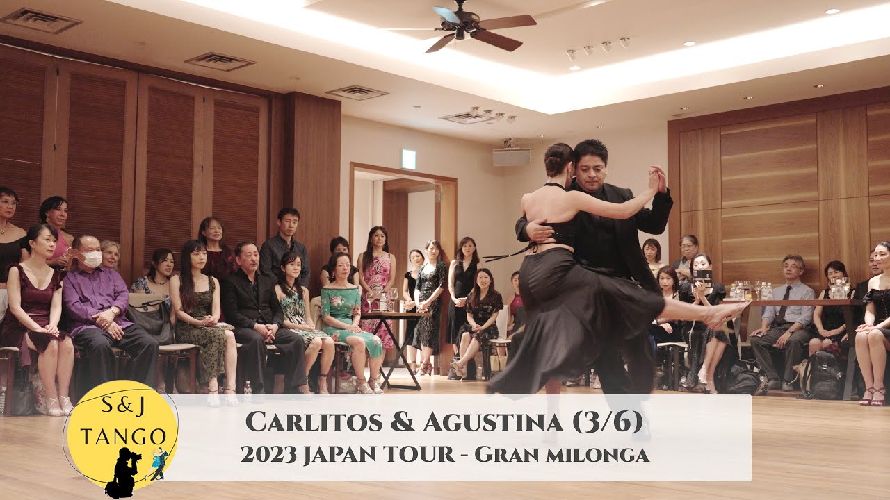 Carlitos & Agustina - Japan Tour 2023, Gran Milonga - 3/6 | Humillacion #argentinetango #darienzo