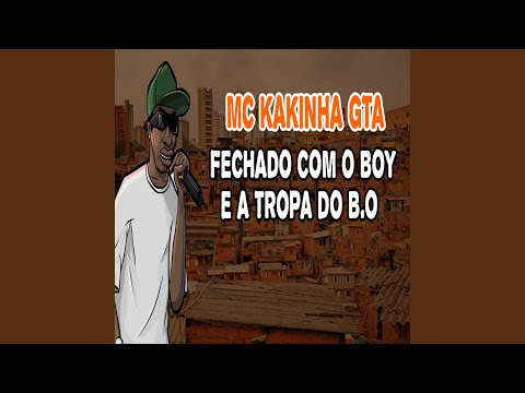 Fechado Com o Boy e a Tropa do B.O