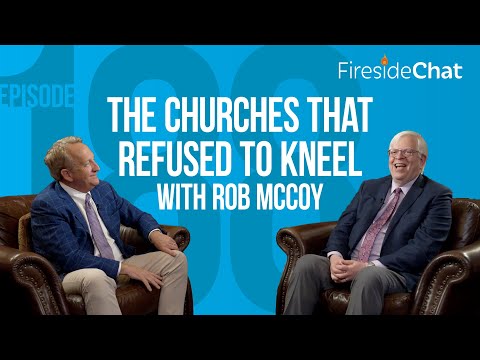 Fireside Chat Ep. 188 — The Churches That Refused to Kneel | Fireside Chat