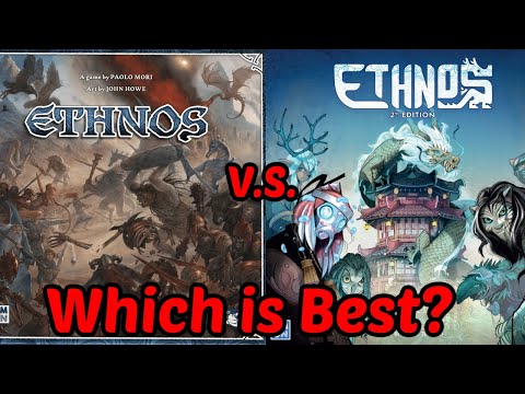Ethnos 1st Edition V.S. 2nd Edition - Which Is Best?