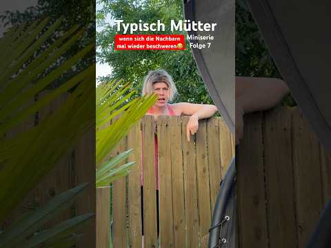 Typical mothers - when the neighbors complain😂Episode 7 itsofficialmarco