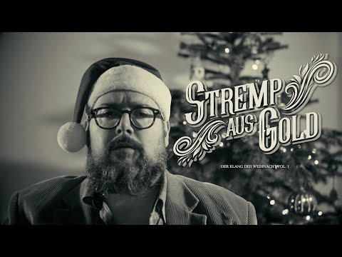 Der Klang der Weihnacht Vol. 7 - Stremp aus Gold (Saarländisches Weihnachtslied)