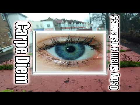 Ostry Sham x oskaruss - Carpe Diem