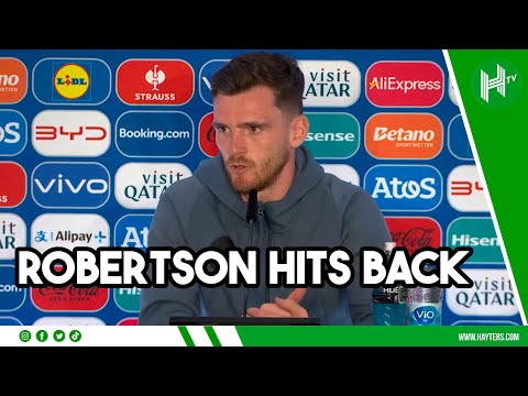 They couldn't WAIT! Andy Robertson HITS BACK at pundits and critics