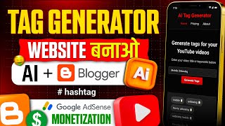 Create Free AI YouTube Tag Generator Website on Blogger | AdSense Monetization 2025