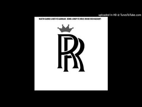 Martin Garrix & MOTi vs Garmiani - Bomb A Drop vs Virus (Richie Rich Mashup)